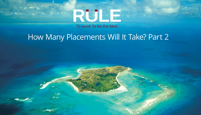 How Many Placements Will It Take? Part 2