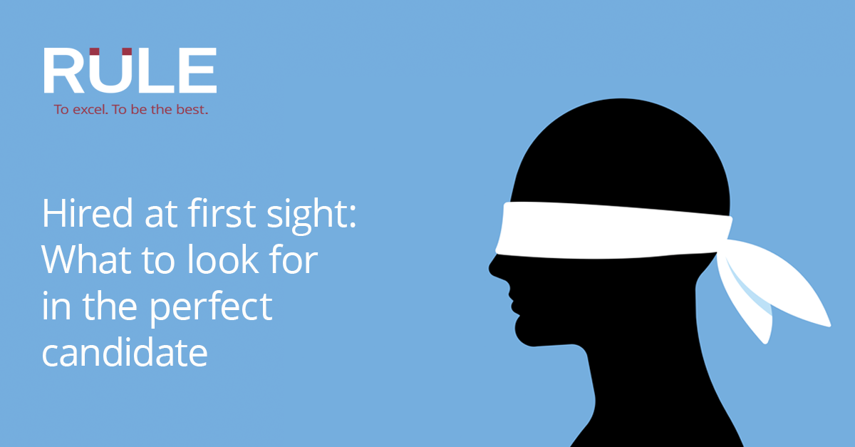 Hired at first sight: What to look for in the perfect candidate